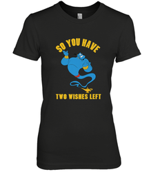 Disney Aladdin Genie So You Have Two Wishes Left Portrait Women's Premium T-Shirt