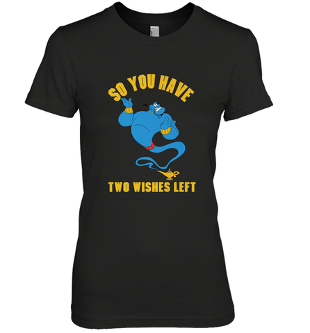 Disney Aladdin Genie So You Have Two Wishes Left Portrait Women's Premium T-Shirt Women's Premium T-Shirt / Black / XS Women's Premium T-Shirt - HorseTee
