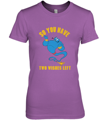 Disney Aladdin Genie So You Have Two Wishes Left Portrait Women's Premium T-Shirt Women's Premium T-Shirt - HorseTee