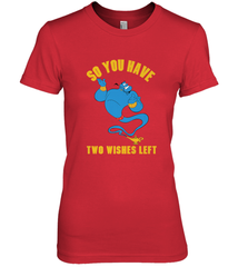 Disney Aladdin Genie So You Have Two Wishes Left Portrait Women's Premium T-Shirt Women's Premium T-Shirt - HorseTee