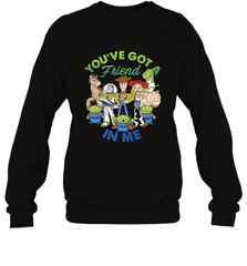 Disney Pixar Toy Story Cartoon You Have Got A Friend In Me Crewneck Sweatshirt Crewneck Sweatshirt - HorseTee