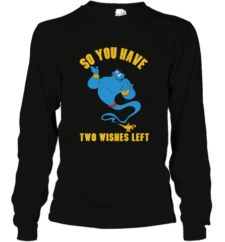 Disney Aladdin Genie So You Have Two Wishes Left Portrait Long Sleeve T-Shirt Long Sleeve T-Shirt / Black / S Long Sleeve T-Shirt - HorseTee