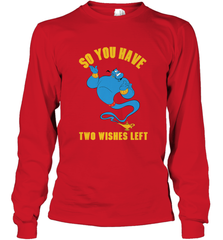 Disney Aladdin Genie So You Have Two Wishes Left Portrait Long Sleeve T-Shirt Long Sleeve T-Shirt - HorseTee
